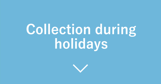 Collection during holidays